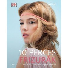 10 perces frizurák     14.95 + 1.95 Royal Mail